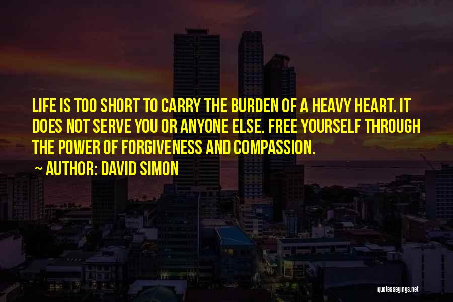 Heart Is Heavy Quotes By David Simon