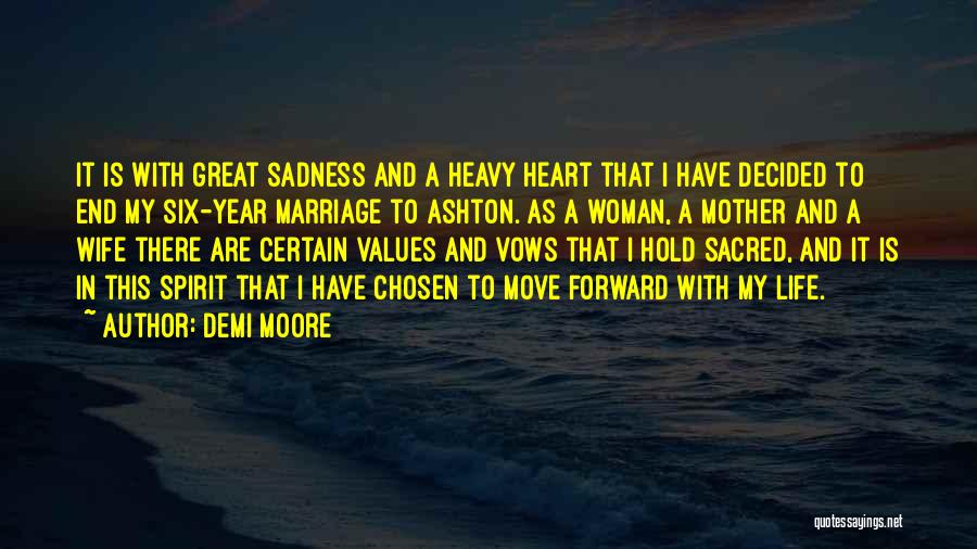 Heart Is Heavy Quotes By Demi Moore