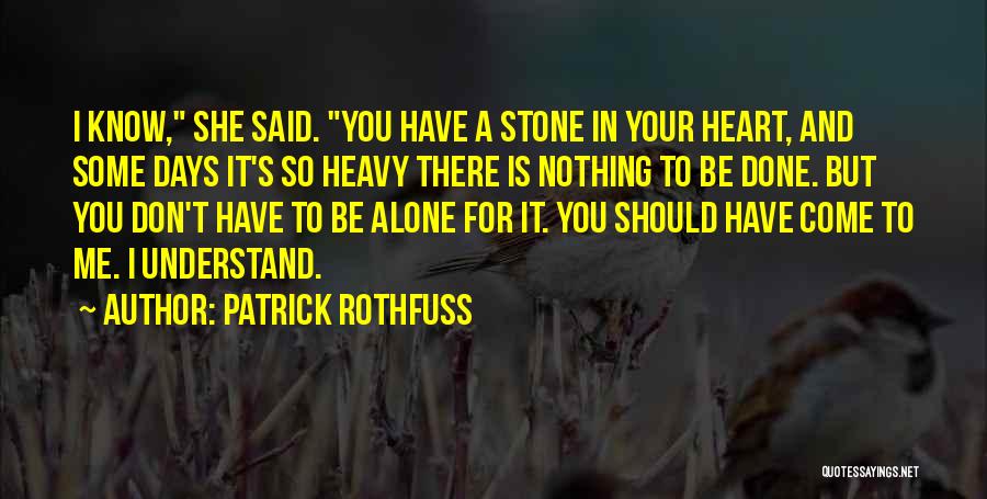 Heart Is Heavy Quotes By Patrick Rothfuss