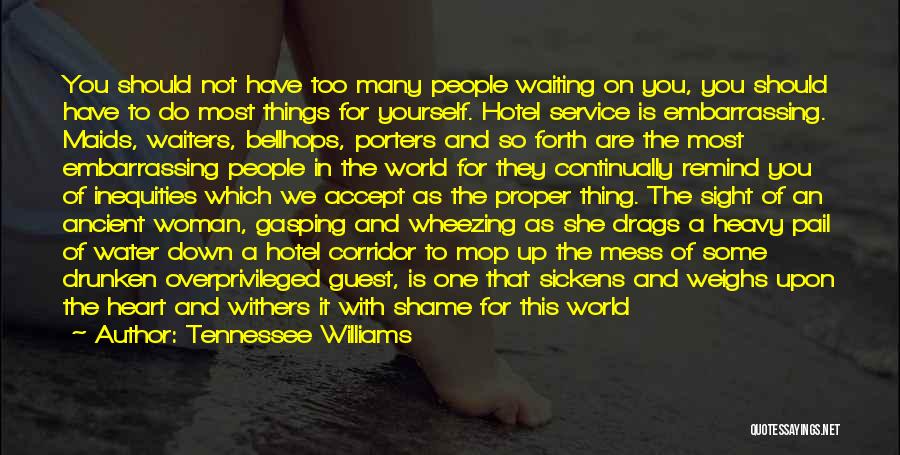 Heart Is Heavy Quotes By Tennessee Williams