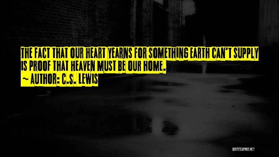 Heart Is Home Quotes By C.S. Lewis