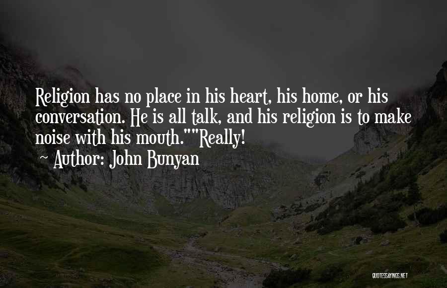 Heart Is Home Quotes By John Bunyan