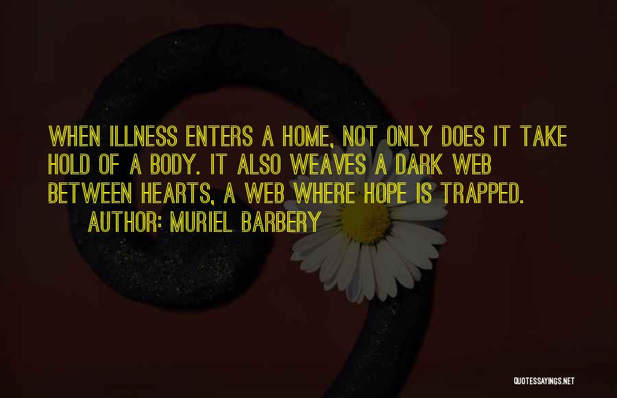 Heart Is Home Quotes By Muriel Barbery