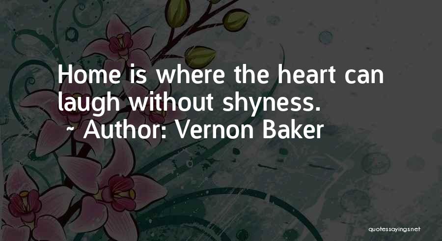 Heart Is Home Quotes By Vernon Baker