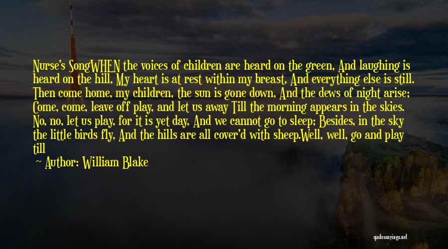 Heart Is Home Quotes By William Blake