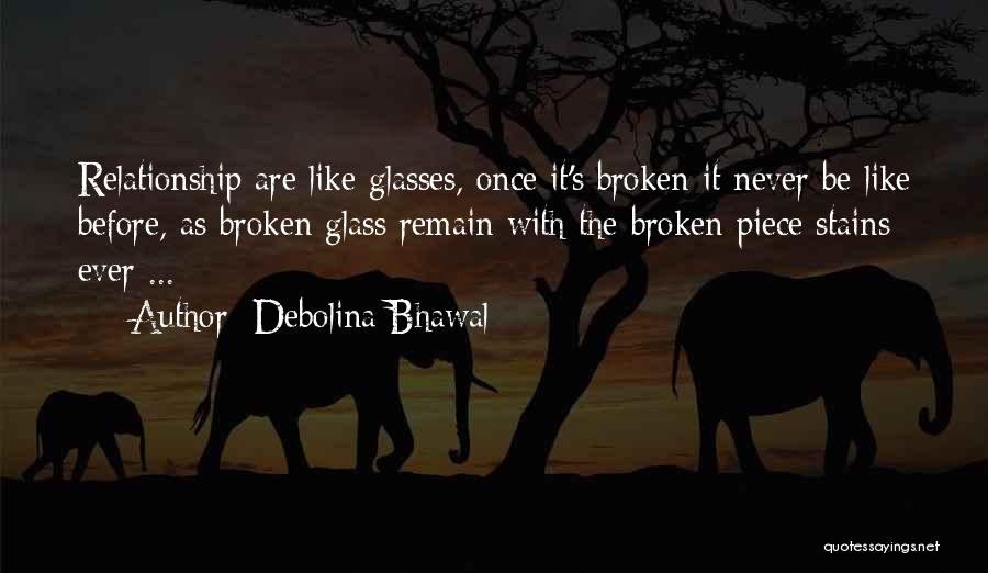 Heart Is Like A Glass Quotes By Debolina Bhawal