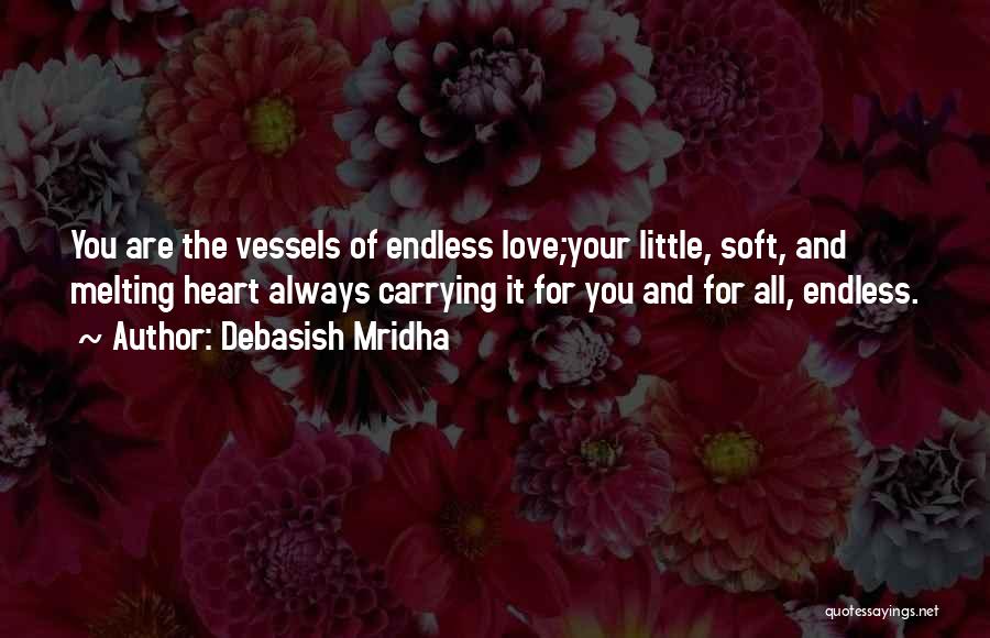 Heart Is Melting Quotes By Debasish Mridha