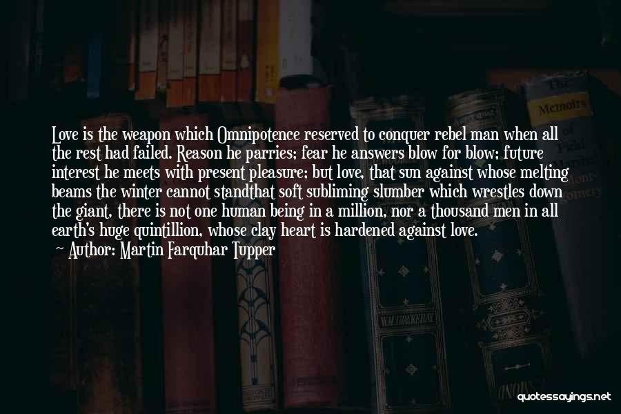 Heart Is Melting Quotes By Martin Farquhar Tupper