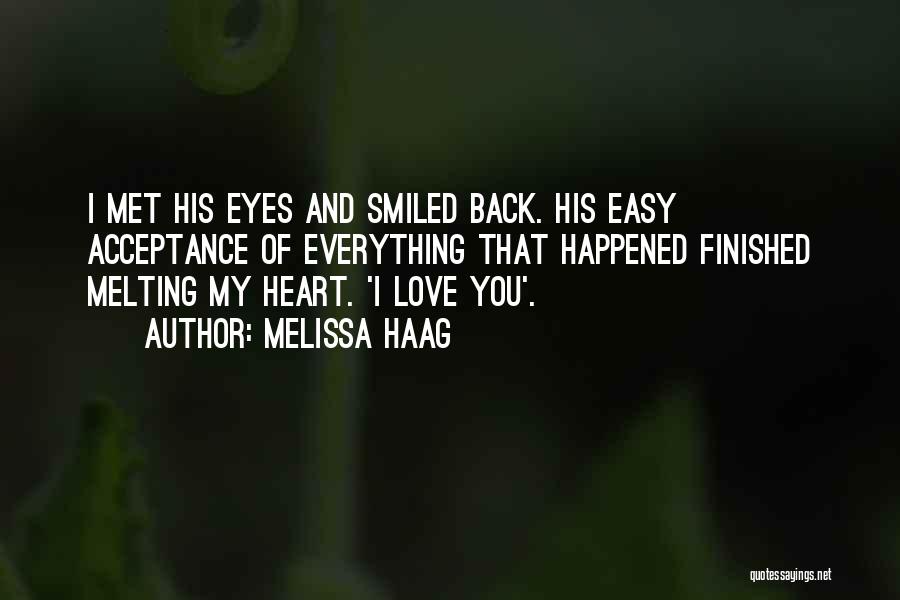 Heart Is Melting Quotes By Melissa Haag