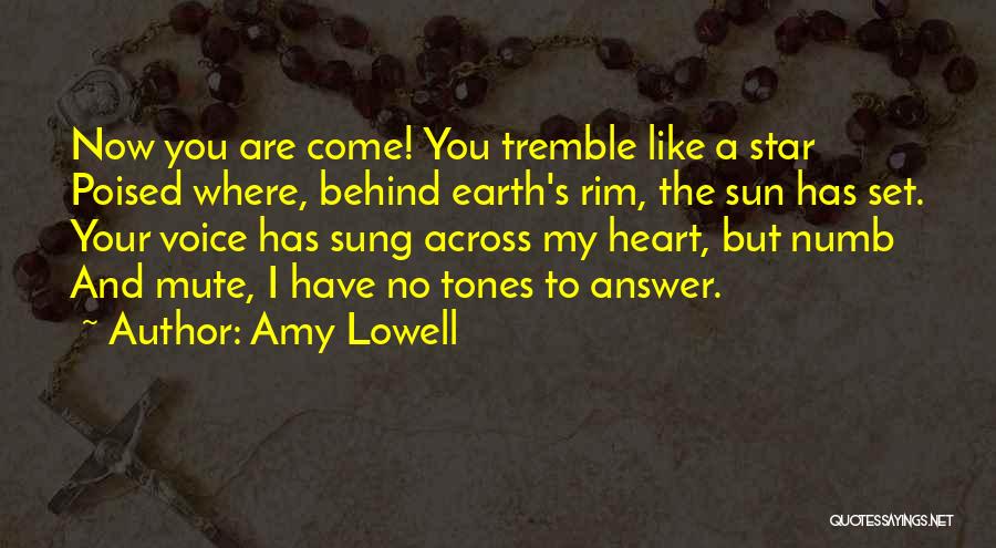 Heart Is Numb Quotes By Amy Lowell