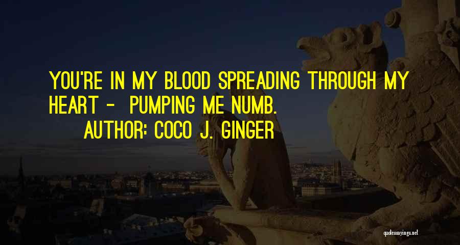 Heart Is Numb Quotes By Coco J. Ginger