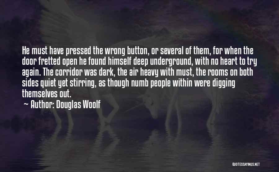 Heart Is Numb Quotes By Douglas Woolf