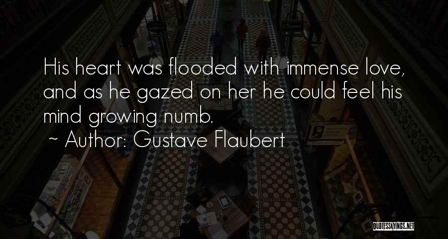 Heart Is Numb Quotes By Gustave Flaubert