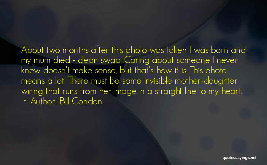 Heart Is Taken Quotes By Bill Condon