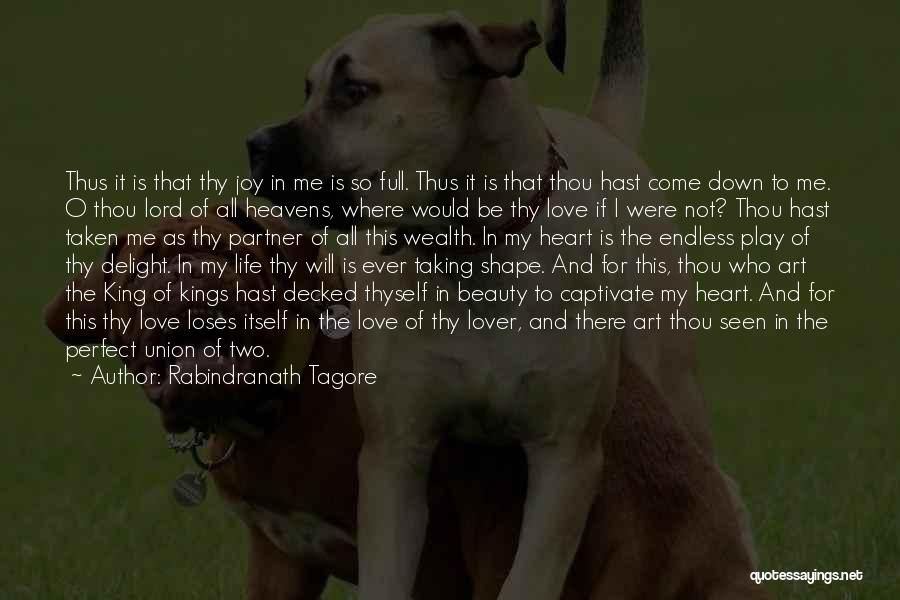 Heart Is Taken Quotes By Rabindranath Tagore