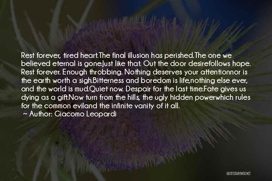 Heart Is Tired Quotes By Giacomo Leopardi