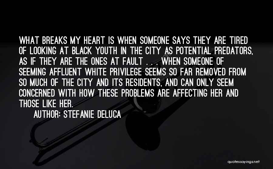 Heart Is Tired Quotes By Stefanie DeLuca