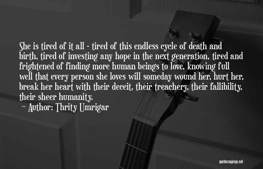 Heart Is Tired Quotes By Thrity Umrigar