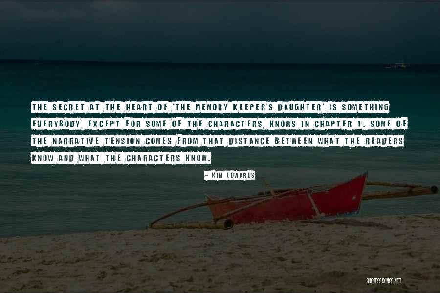 Heart Knows No Distance Quotes By Kim Edwards Heart Knows No Distance Quotes By Kim Edwards