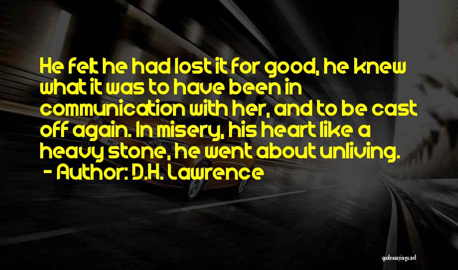 Heart Like Stone Quotes By D.H. Lawrence