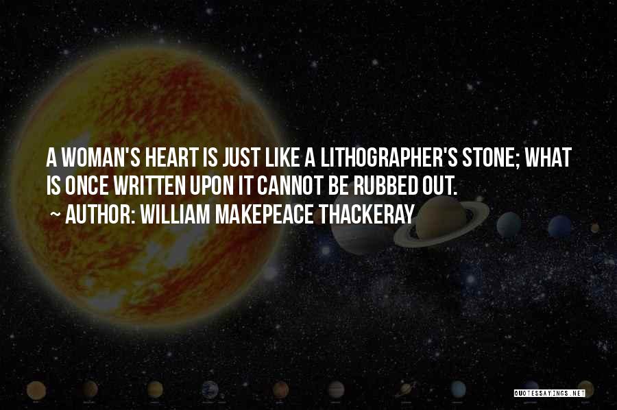 Heart Like Stone Quotes By William Makepeace Thackeray