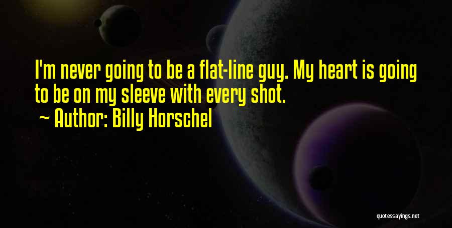 Heart Line Quotes By Billy Horschel