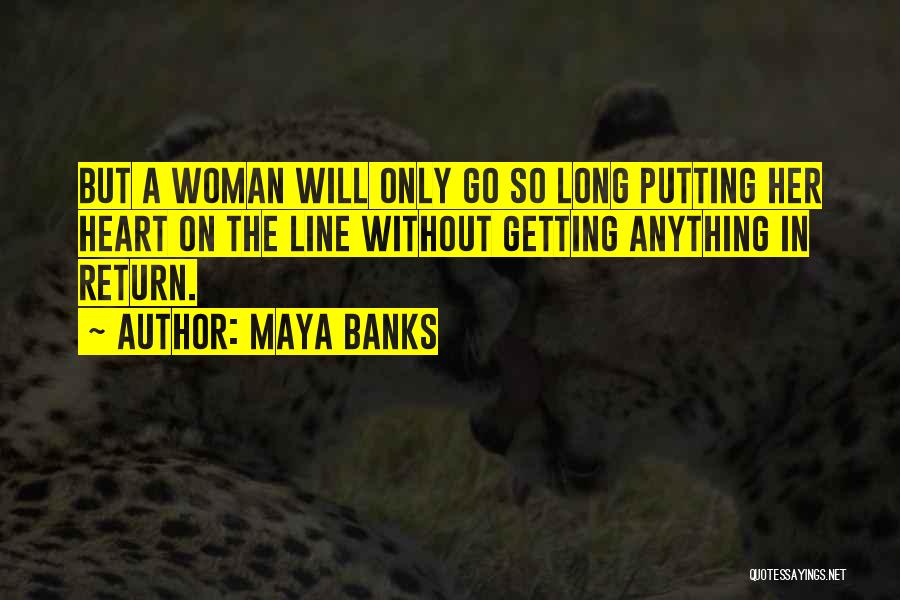 Heart Line Quotes By Maya Banks