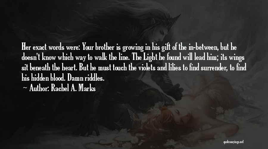 Heart Line Quotes By Rachel A. Marks
