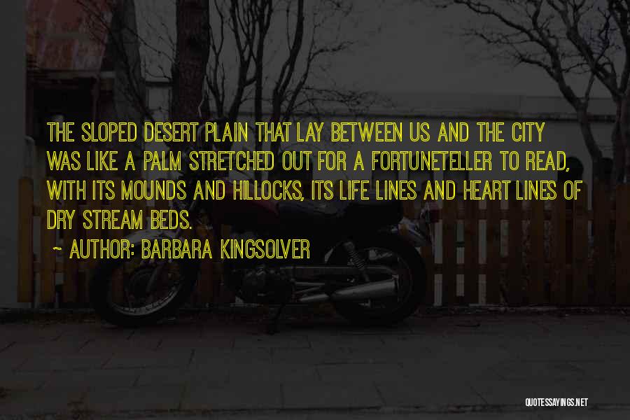 Heart Lines Quotes By Barbara Kingsolver