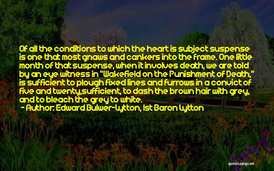 Heart Lines Quotes By Edward Bulwer-Lytton, 1st Baron Lytton