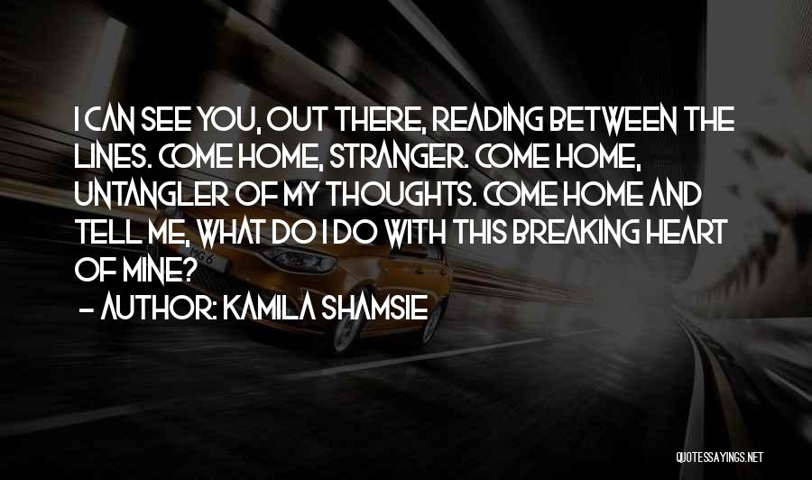 Heart Lines Quotes By Kamila Shamsie