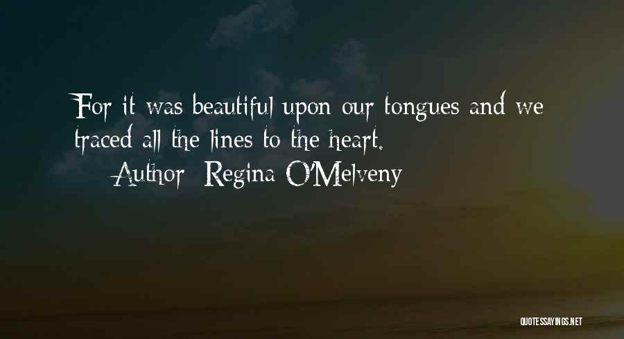 Heart Lines Quotes By Regina O'Melveny