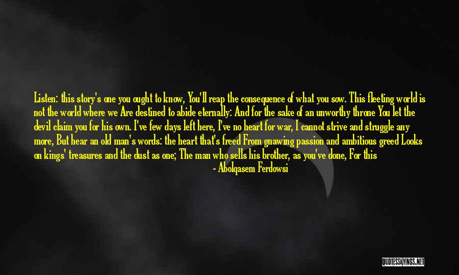 Heart Listen Quotes By Abolqasem Ferdowsi Heart Listen Quotes By Abolqasem Ferdowsi