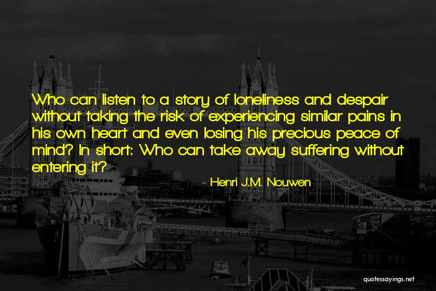 Heart Listen Quotes By Henri J.M. Nouwen Heart Listen Quotes By Henri J.M. Nouwen