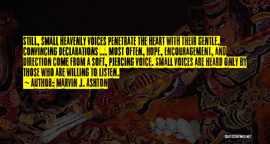 Heart Listen Quotes By Marvin J. Ashton