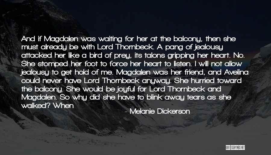 Heart Listen Quotes By Melanie Dickerson Heart Listen Quotes By Melanie Dickerson