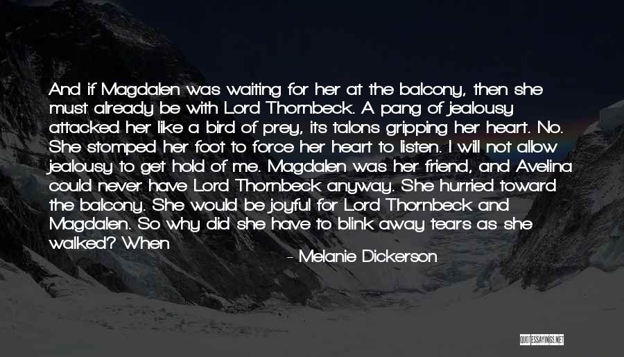 Heart Listen Quotes By Melanie Dickerson