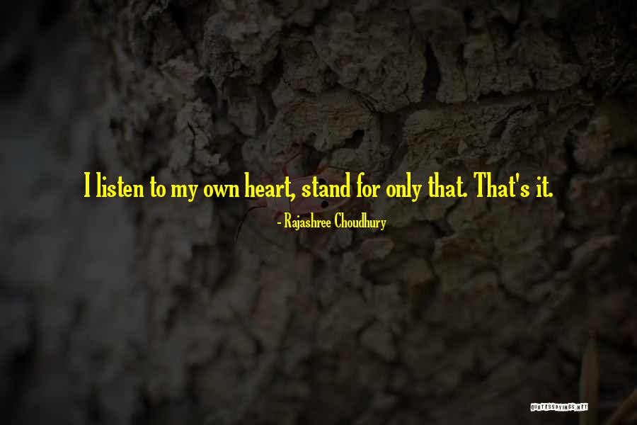 Heart Listen Quotes By Rajashree Choudhury