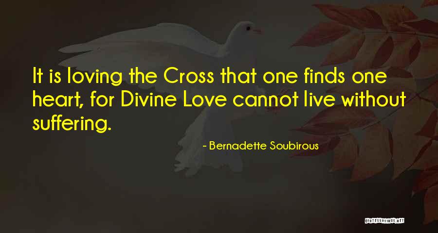 Heart Live Quotes By Bernadette Soubirous