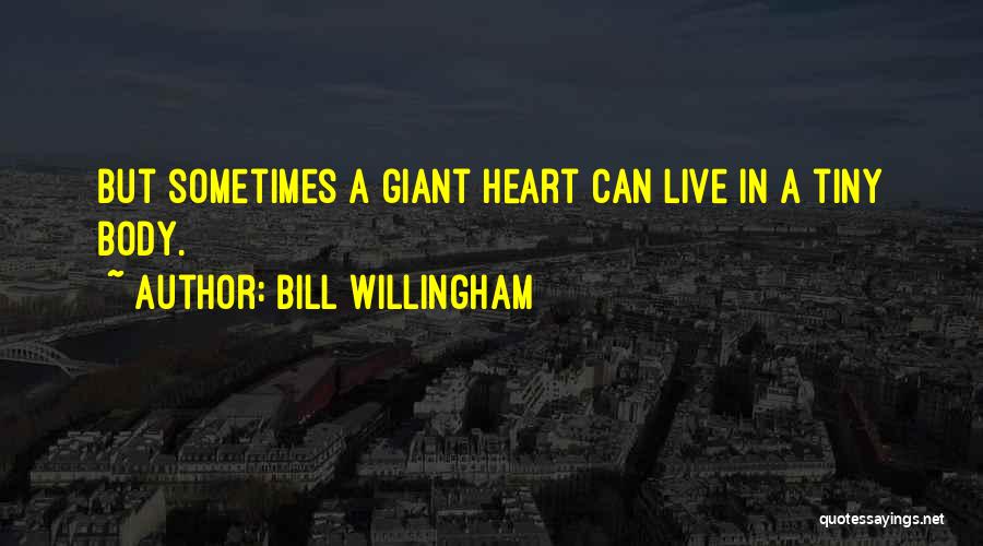 Heart Live Quotes By Bill Willingham