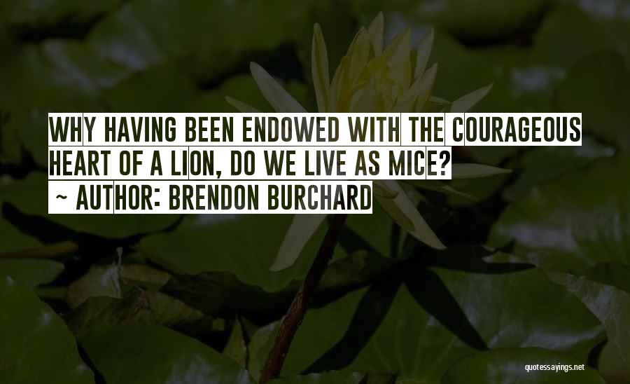 Heart Live Quotes By Brendon Burchard