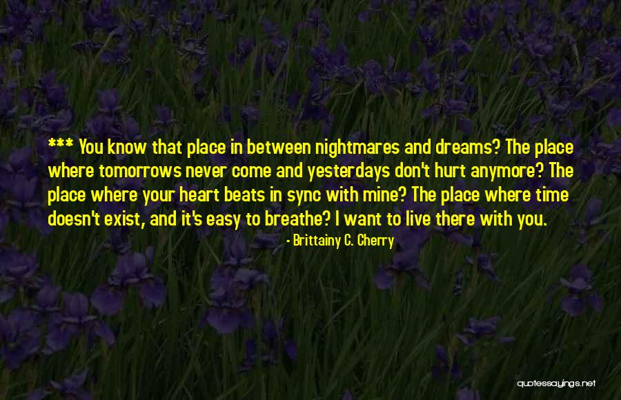 Heart Live Quotes By Brittainy C. Cherry