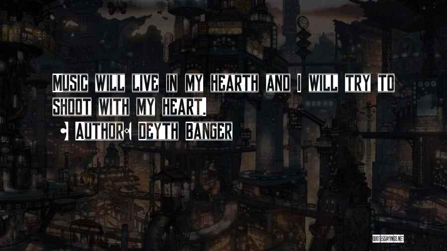 Heart Live Quotes By Deyth Banger