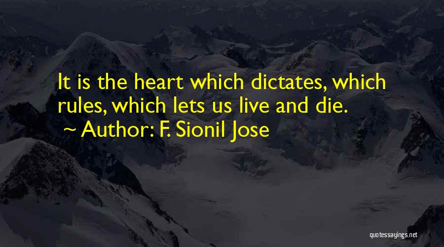 Heart Live Quotes By F. Sionil Jose