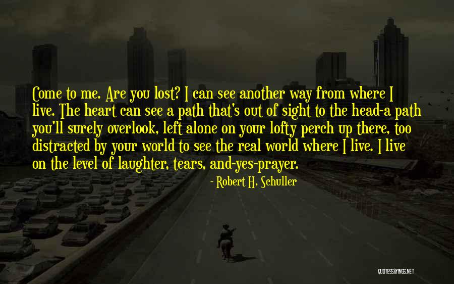 Heart Live Quotes By Robert H. Schuller