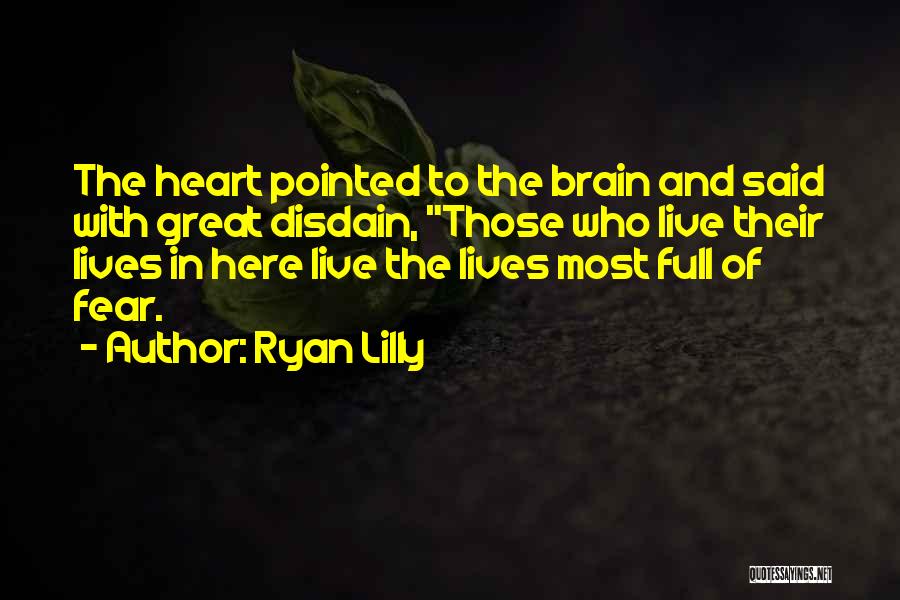 Heart Live Quotes By Ryan Lilly