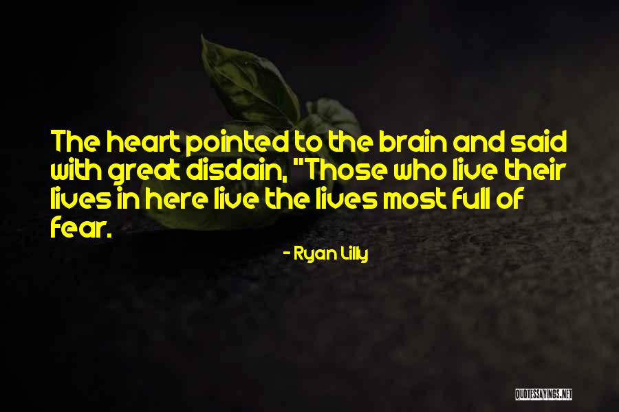 Heart Live Quotes By Ryan Lilly