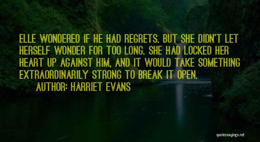 Heart Locked Up Quotes By Harriet Evans