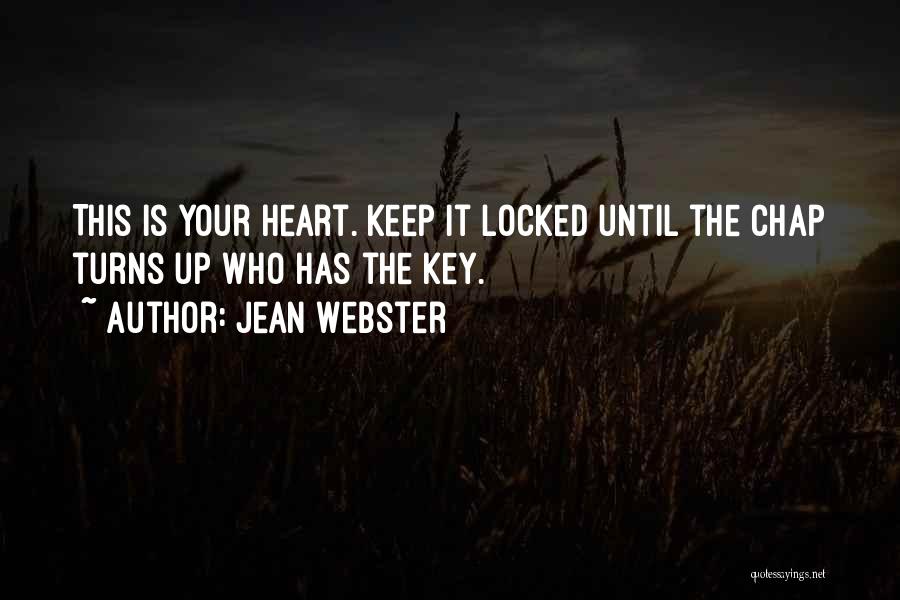 Heart Locked Up Quotes By Jean Webster