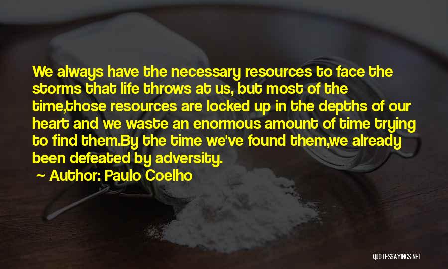 Heart Locked Up Quotes By Paulo Coelho